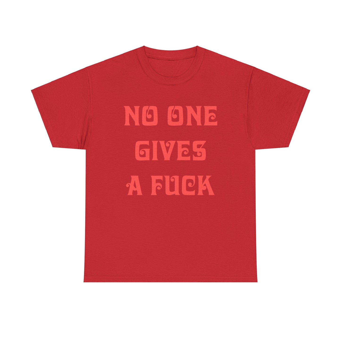 No One Gives A T-shirt
