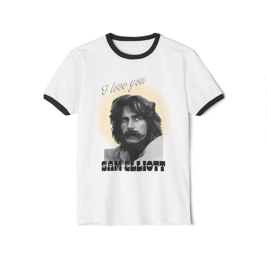 I love you Sam Elliott T-shirt