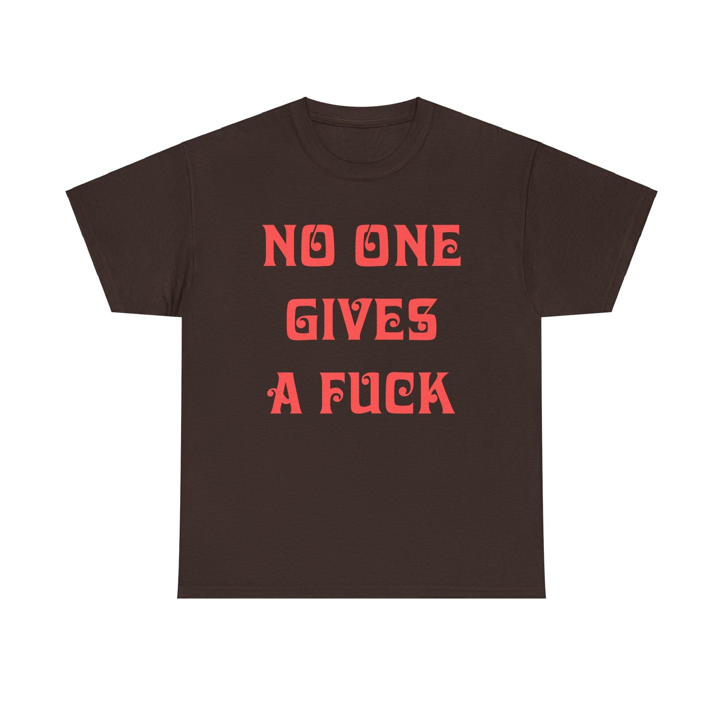 No One Gives A T-shirt