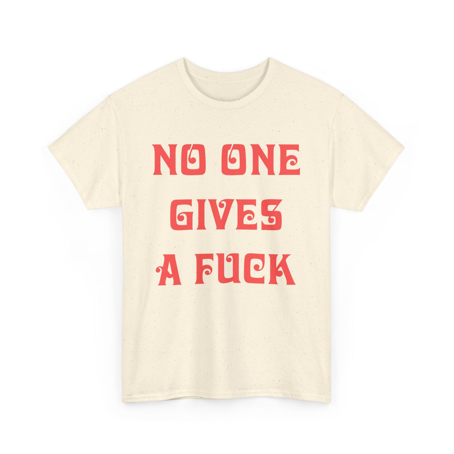 No One Gives A T-shirt