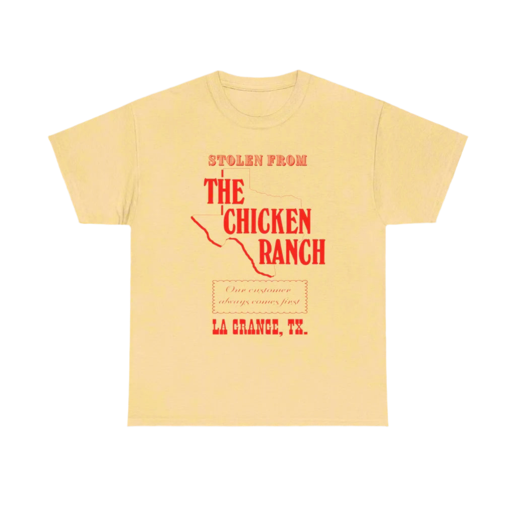 Stolen from the Chicken Ranch T-shirt