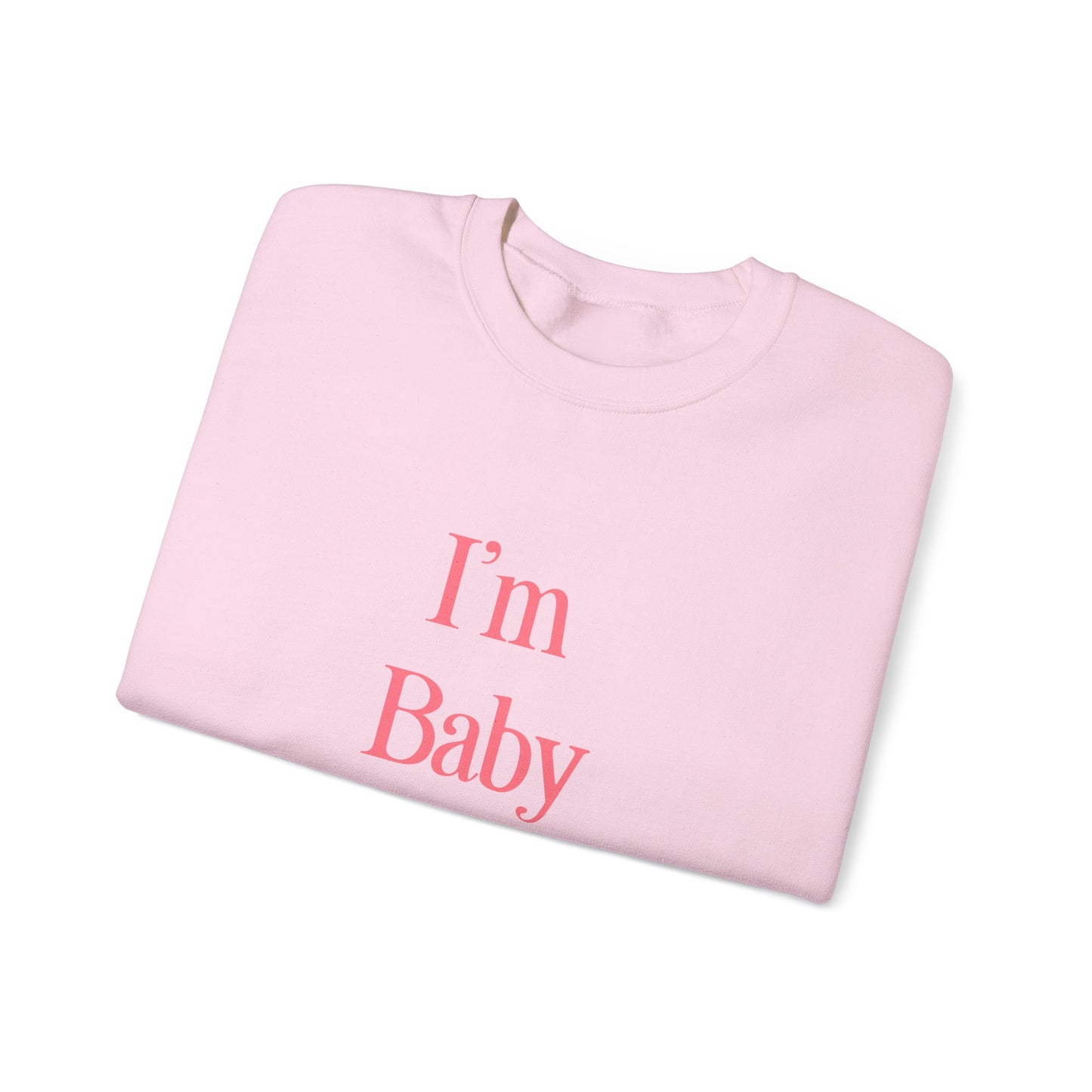 I'm Baby Sweatshirt