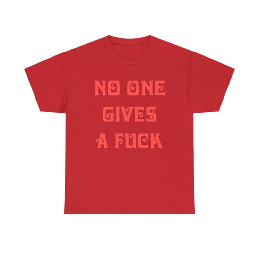 No One Gives A T-shirt