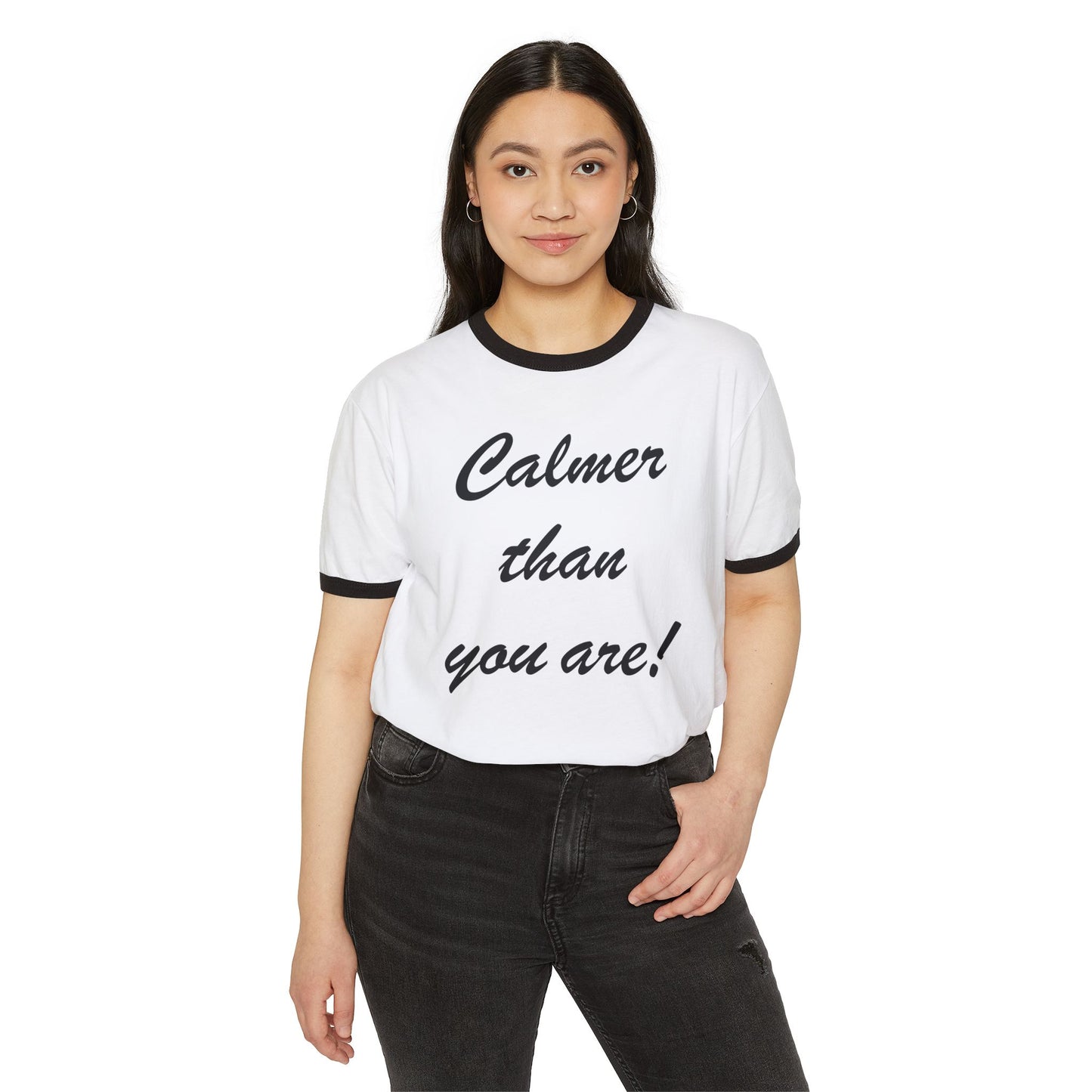 Calmer Than You Are T-shirt