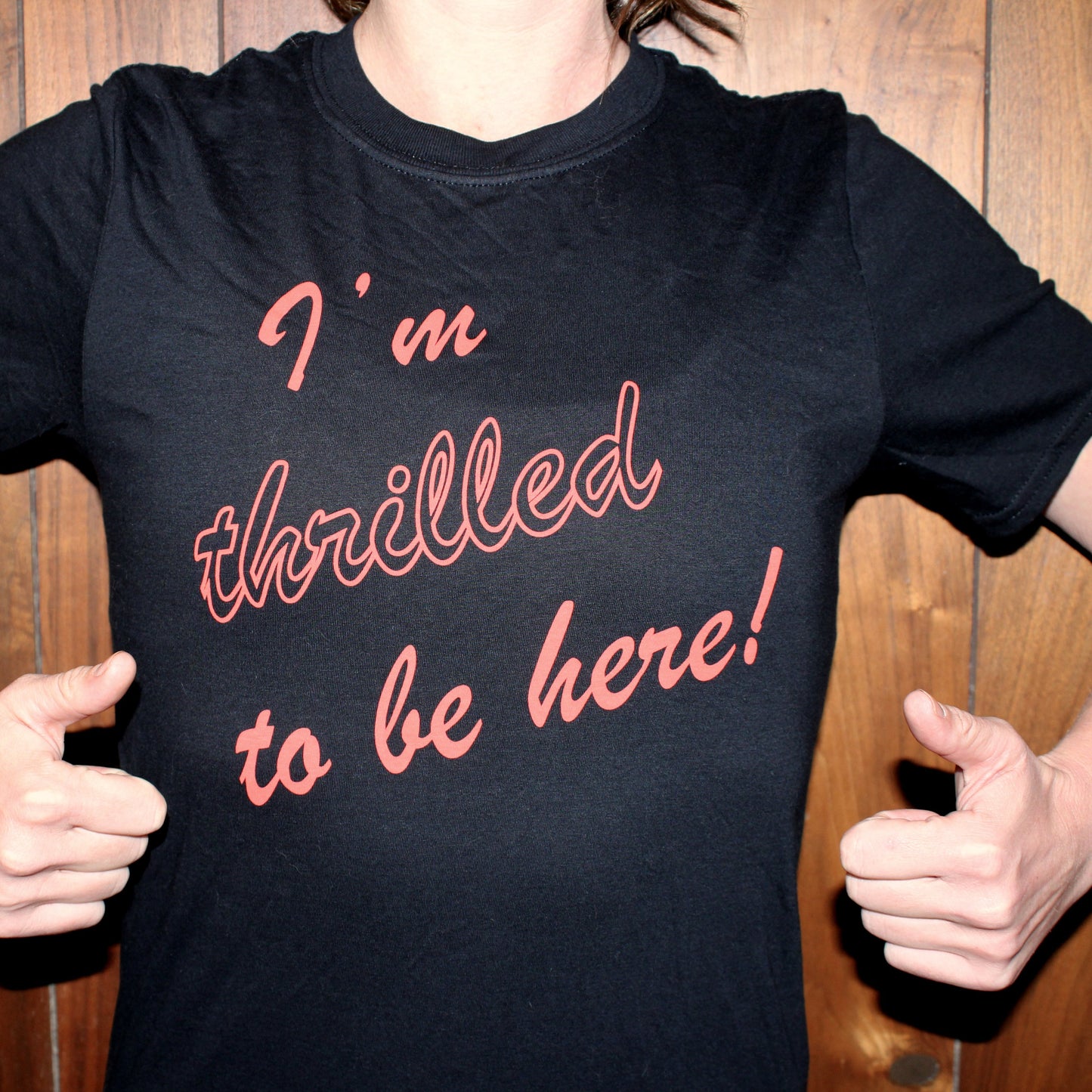 Thrilled To Be Here T-shirt - Black