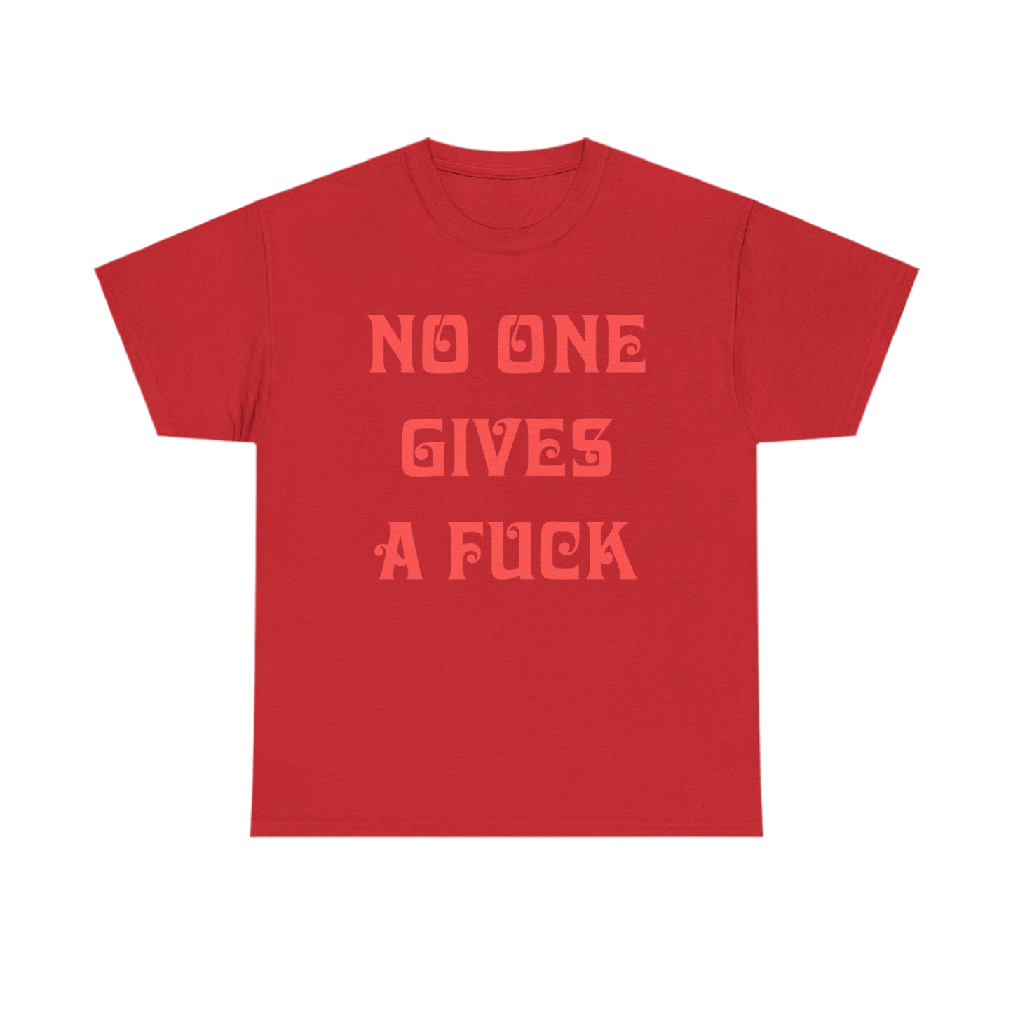 No One Gives A T-shirt