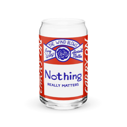 Nothing Really Matters Glass