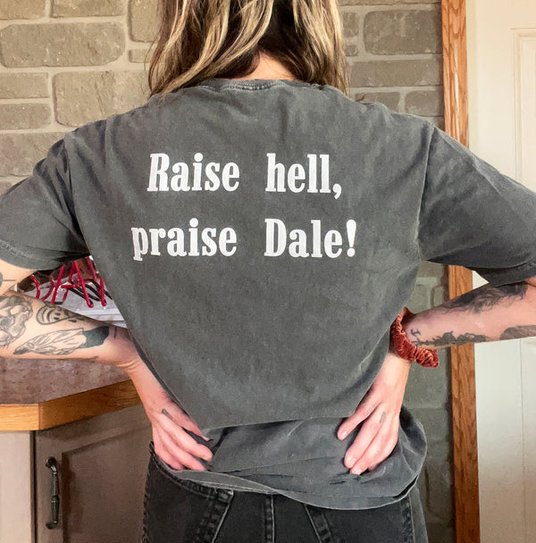 Raise hell Praise Dale t-shirt