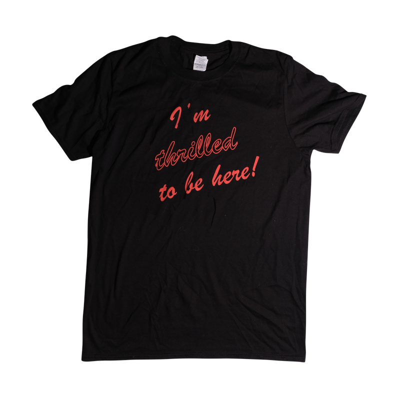 Thrilled to be Here T-shirt - black